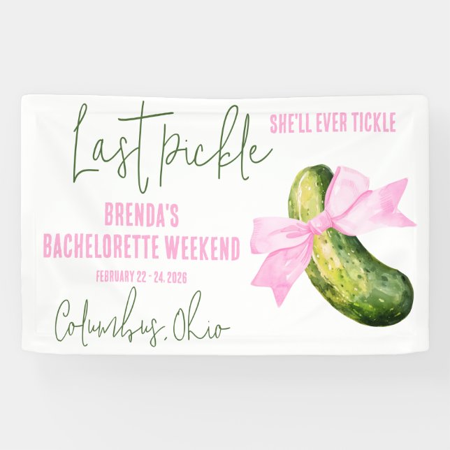 Last Pickle She'll Ever Tickle Bachelorette Party Banner (Horizontal)