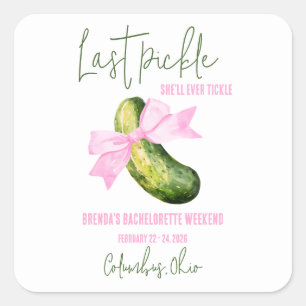 Last Pickle She'll Ever Tickle Bachelorette Party Square Sticker