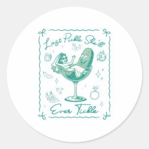 Last Pickle Shell Ever Tickle Funny Bachelorette P Classic Round Sticker