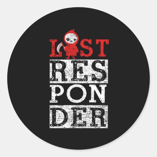 Last Responder Embalmer Funeral Director Job Gift Classic Round Sticker (Front)