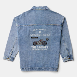 Last ride Before He s Tied 22 Cruiser Bachelor Par Denim Jacket
