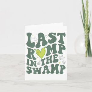 Last Romp In The Swamp (on Back) Card