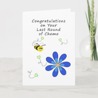 Last Round of Chemo-Bumble Bee, Flowers and Hearts Card