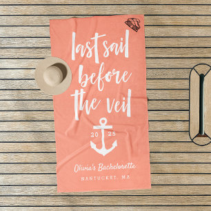 Last Sail Before the Veil Bachelorette Weekend Beach Towel