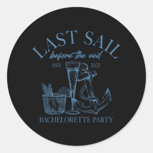 Last Sail Before The Veil Bride Squad Nautical Bac Classic Round Sticker