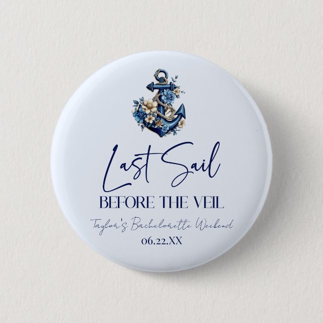 Last Sail Before Veil Bachelorette Weekend Party 2 Inch Round Button (Front)