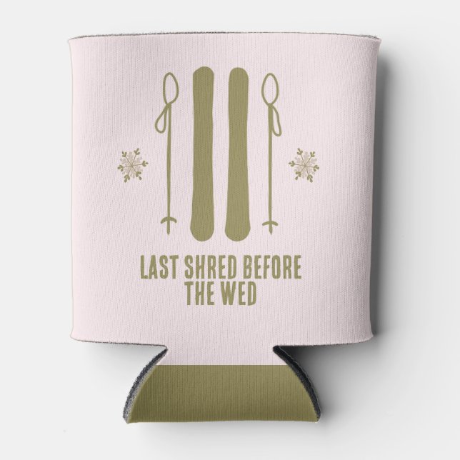 Last Shred Winter Ski Bachelorette Party Can Cooler (Front)