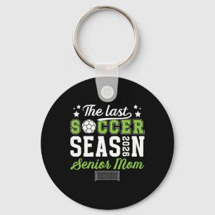 Last Soccer Season Soccer Senior Mom 2026 Soccer S Keychain