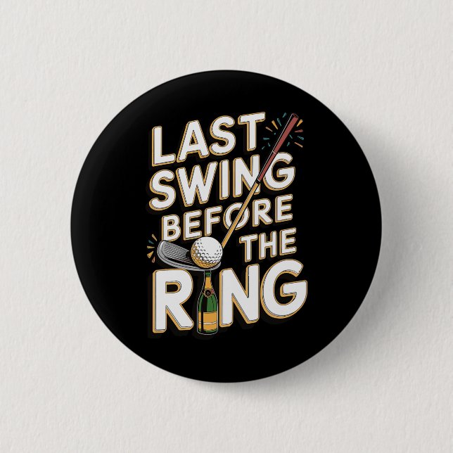 Last Swing Before The Ring 1  2 Inch Round Button (Front)