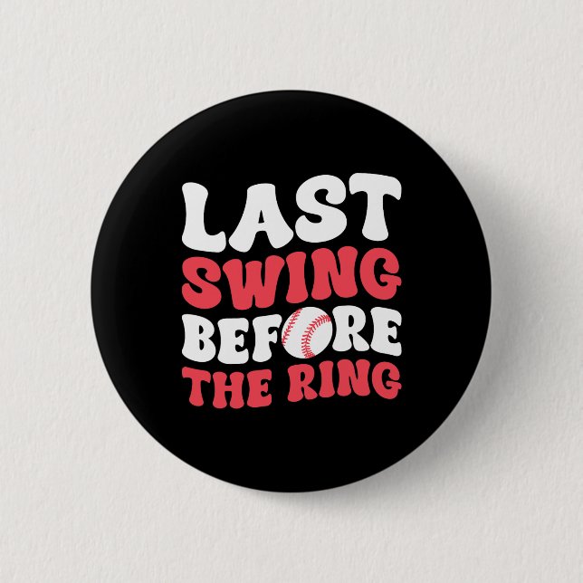 Last Swing Before The Ring  2 Inch Round Button (Front)