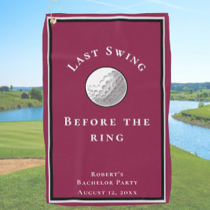 Last Swing Before The Ring Burgundy Bachelor Party Golf Towel