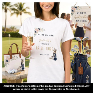 Last Swing Before the Ring Golf Bachelorette Bride T-Shirt