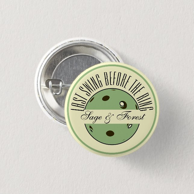 Last Swing Before the Ring Sage Bridal Party  1 Inch Round Button (Front & Back)