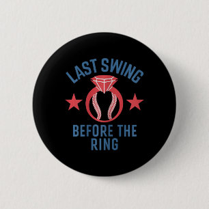 Last Swing Before The Ring Sell Bride Chelorette P 2 Inch Round Button