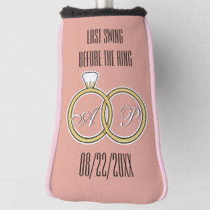 Last Swing Before the Ring Wedding Party Pink Golf Head Cover
