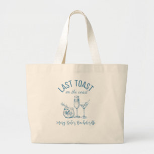 Last Toast on the Coast Bachelorette Large Tote Bag