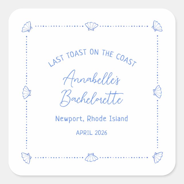 Last Toast on the Coast Bachelorette Party Blue Square Sticker (Front)