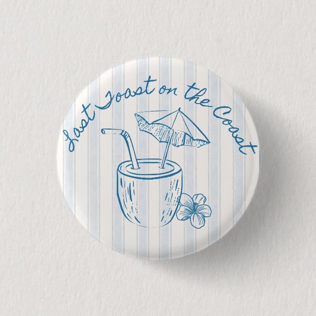 Last Toast on the Coast Bachelorette Party Design  1 Inch Round Button (Front)