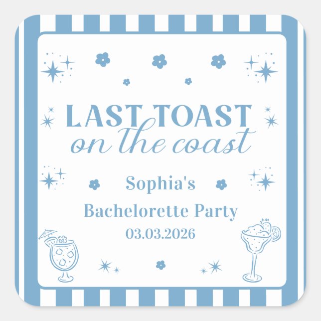 Last Toast On The Coast Bachelorette Party Square Sticker (Front)