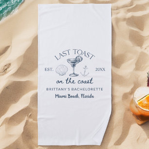 Last Toast On The Coast Beach Bachelorette Party Towel