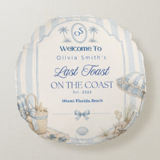 Last Toast on the Coast Beach Blue Bachelorette Round Pillow