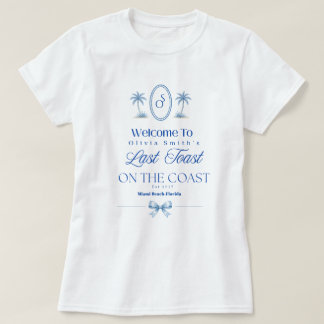 Last Toast on the Coast Beach Blue Bachelorette T-Shirt