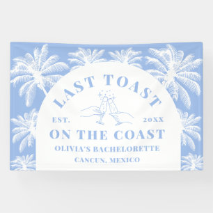 Last Toast On The Coast Beach Coastal Bachelorette Banner