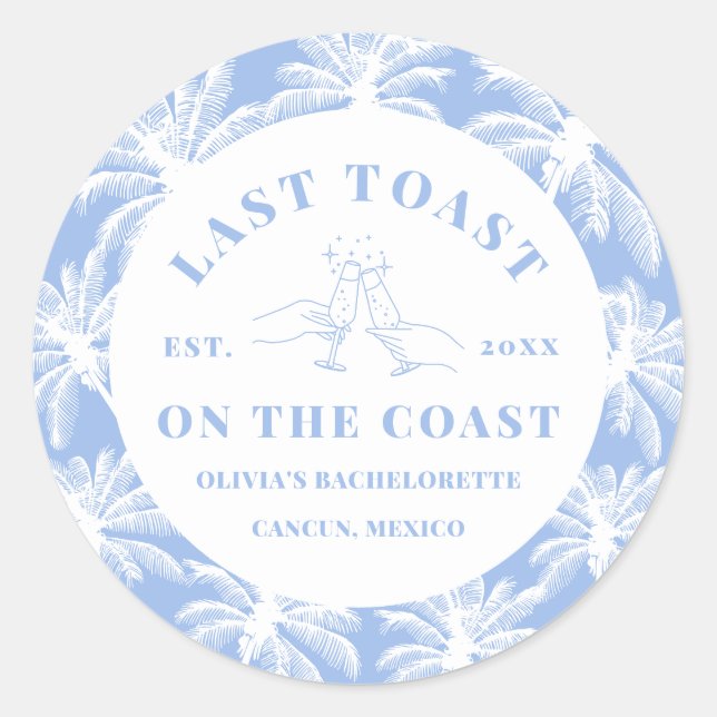Last Toast On The Coast Beach Coastal Bachelorette Classic Round Sticker (Front)