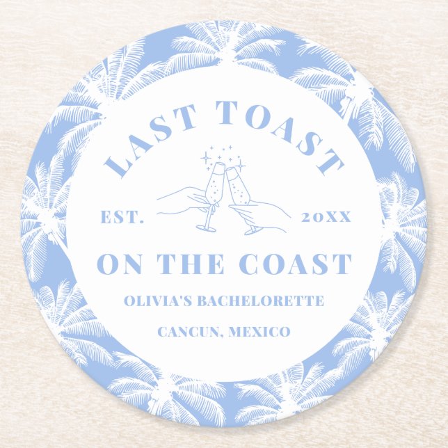 Last Toast On The Coast Beach Coastal Bachelorette Round Paper Coaster (Front)