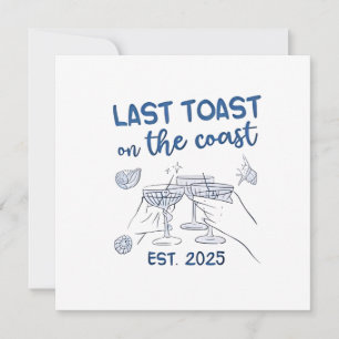 Last Toast on the Coast Est 2025 Invitation