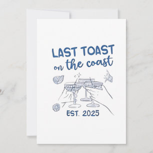 Last Toast on the Coast Est 2025 Save The Date