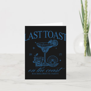 Last Toast On The Coast Team Bride Beach Bachelore Card