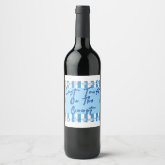 Last Toast on the Coast  Wine Label