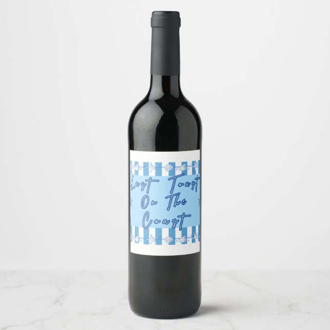 Last Toast on the Coast  Wine Label (Front)