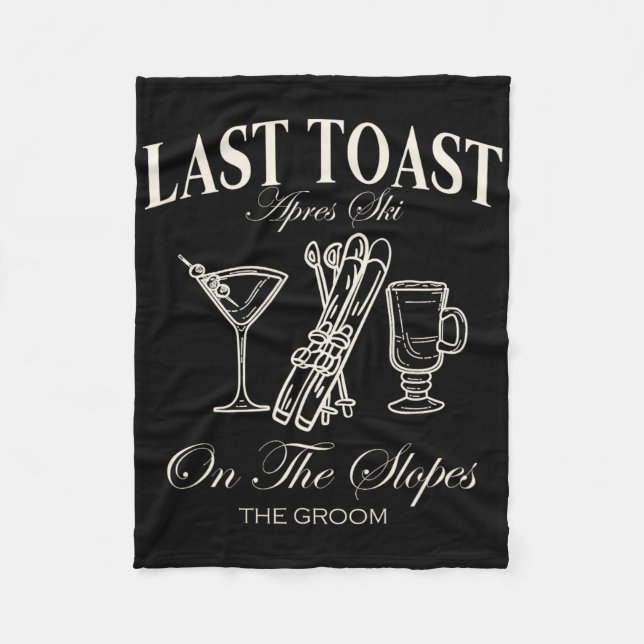 Last Toast On The Slopes Bachelor Skiing Bridal Pa Fleece Blanket (Front)