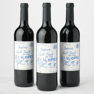 Last Toast On The Slopes Bachelorette Party Wine Label