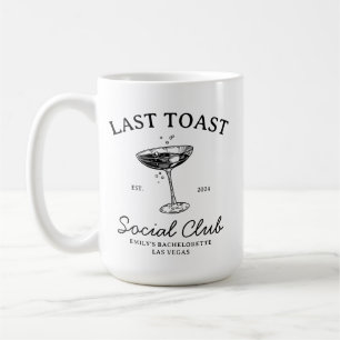 Last toast Social Club Bachelorette Party Merch Coffee Mug