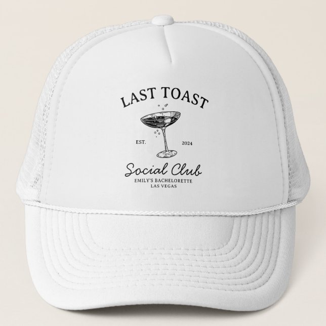 Last toast Social  Club Bachelorette Party Merch Trucker Hat (Front)