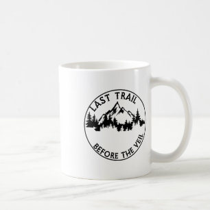 Last Trail Before The Veil Bachelorette Bridesmaid Coffee Mug