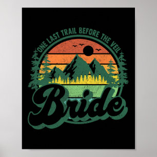 Last Trail Before The Veil Bride Camp Camping Bach Poster