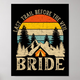 Last Trail Before The Veil Bride Retro Camp Bachel Poster