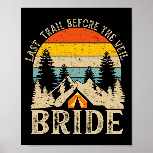 Last Trail Before The Veil Bride Retro Camp Bachel Poster (Front)