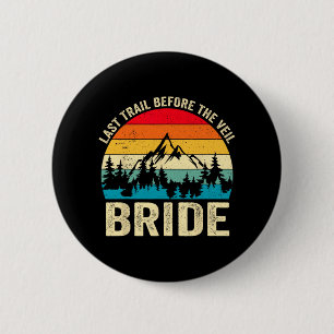 Last Trail Before The Veil Bride Retro Hiking Bach 2 Inch Round Button