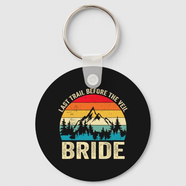 Last Trail Before The Veil Bride Retro Hiking Bach Keychain (Front)