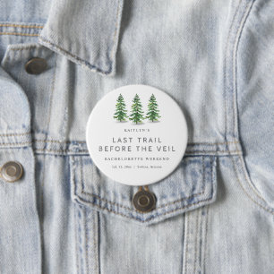 Last Trail Pine Forest Camping Bachelorette Party 3 Inch Round Button
