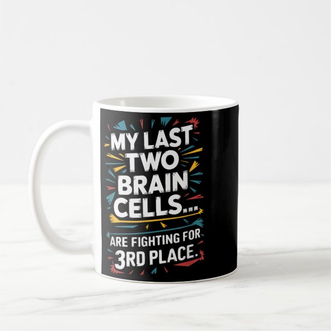 Last Two Brain Cells Fighting For Third Place Coffee Mug (Left)