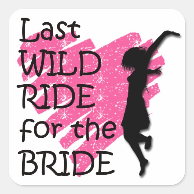 Last wild ride for the bride sticker (Front)