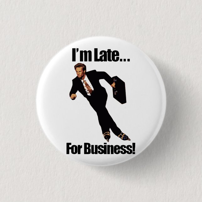 Late For Business Rollerblade Skater Meme 1 Inch Round Button (Front)