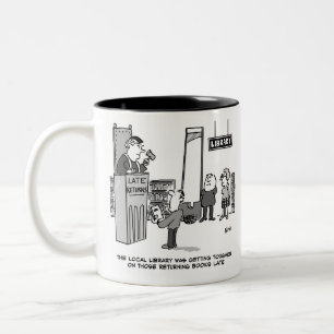 Late Library Book. Severe Penalty for Late Returns Two-Tone Coffee Mug