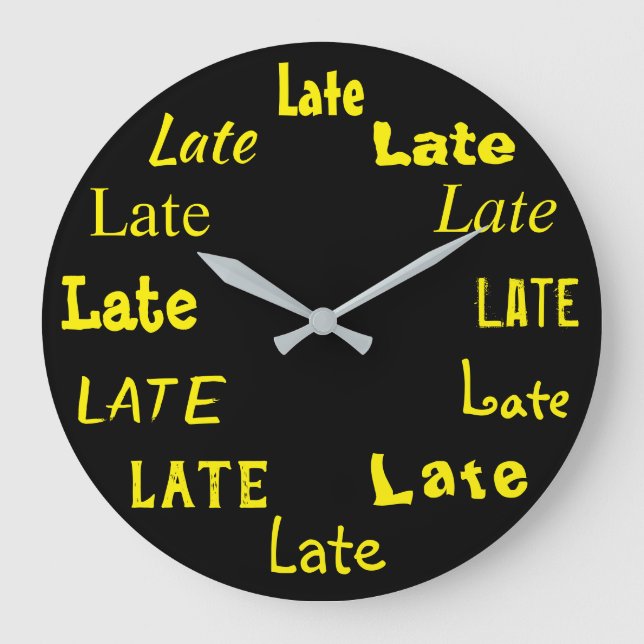 Late Word Print Funny Large Clock (Front)